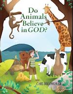 Do Animals Believe in God 