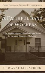 A Faithful Band of Workers