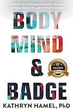 Body, Mind, and Badge