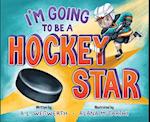 I’m Going to Be a Hockey Star 