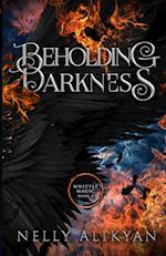 Beholding Darkness 