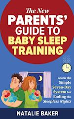 THE NEW PARENTS' GUIDE TO BABY SLEEP TRAINING 