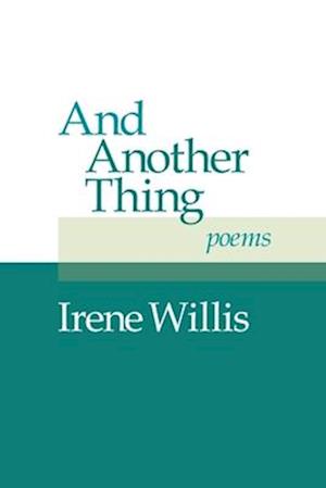 And Another Thing: Poems