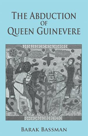 The Abduction of Queen Guinevere