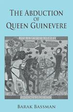 The Abduction of Queen Guinevere