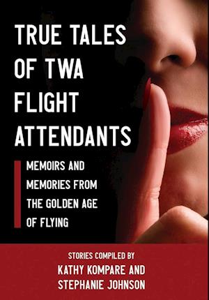 True Tales Of TWA Flight Attendants