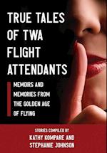 True Tales Of TWA Flight Attendants 