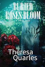 Buried Roses Bloom (a cold case) 