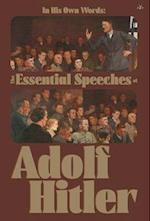 In His Own Words: The Essential Speeches of Adolf Hitler 