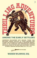 Thrilling Adventures Among the Earl Settlers 