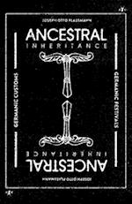 Ancestral Inheritance: The Yearly Cycle of Germanic Customs and Festivals 