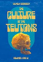 The Culture of the Teutons: Collected Edition 