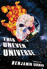 This Uneven Universe 