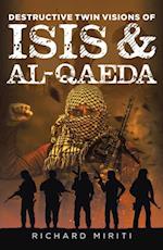 Destructive Twin Visions of ISIS & Al-Qaeda : Also featuring Suicide Bombing, Informal Banking System (HAWALA) exploitation by Al-Shabaab & Cyber Warfare