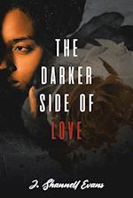 The Darker Side of Love 