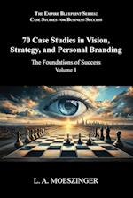 70 Case Studies in Vision, Strategy, and Personal Branding