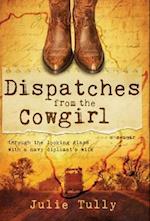Dispatches from the Cowgirl: Through the Looking Glass with a Navy Diplomat's Wife 