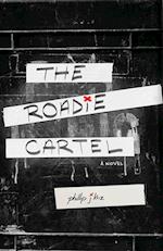 The Roadie Cartel: a novel 