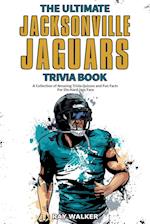 The Ultimate Jacksonville Jaguars Trivia Book