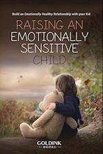 Raising an Emotionally Sensitive Child