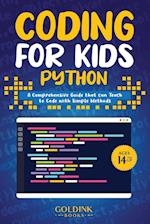 Coding for Kids Python: A Comprehensive Guide that Can Teach Children to Code with Simple Methods 