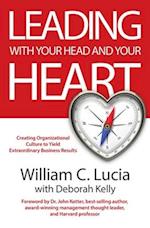 LEADING WITH YOUR HEAD AND YOUR HEART