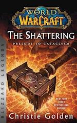 World of Warcraft: The Shattering - Prelude to Cataclysm
