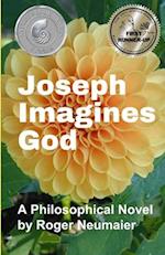 Joseph Imagines God 