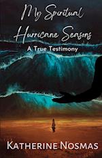 My Spiritual Hurricane Seasons