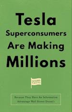 Tesla Superconsumers Are Making Millions