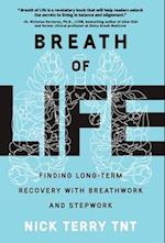 Breath of Life: Finding Long-Term Recovery with Breathwork and Stepwork 