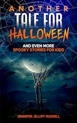 Another Tale for Halloween: And Even More Spooky Stories for Kids 