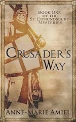 Crusader's Way: Book One of the St. Edmundsbury Mysteries 