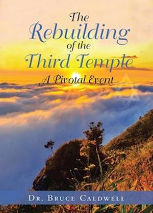 The Rebuilding of the Third Temple