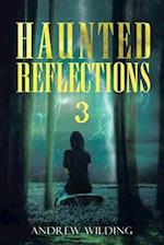 Haunted Reflections 3: 33 Walking Stones 