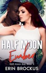 Half Moon Ember