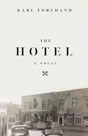 The Hotel: A Novel