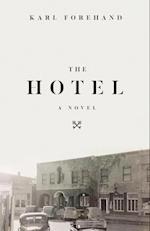 The Hotel : A Novel