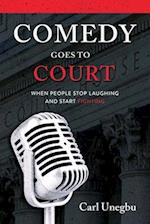 Comedy Goes to Court : When People Stop Laughing And Start Fighting 