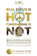 Real Estate is Hot Fundraising is Not