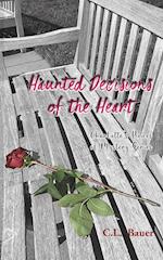Haunted Decisions of the Heart