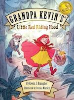 Grandpa Kevin's...Little Red Riding Hood 