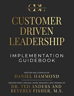 Customer Driven Leadership Implementation Guidebook