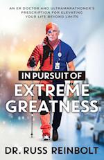 In Pursuit of Extreme Greatness 