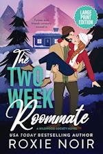 The Two Week Roommate (Large Print)