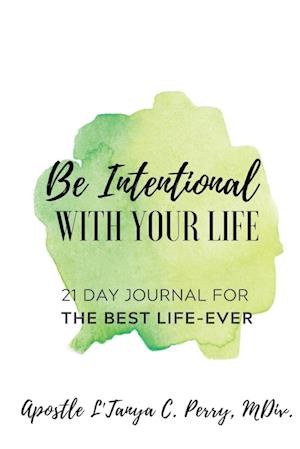 Be Intentional with Your Life