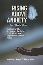 Rising Above Anxiety for Black Men
