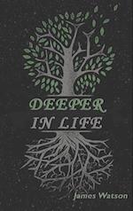 Deeper In Life 