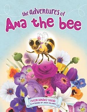 The Adventures of Ana the Bee