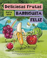 Deliciosas Frutas para una Barriguita Feliz